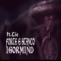 IgorMind featuring Lie - Forte e stanco