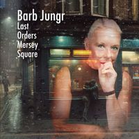 Barb Jungr - Last Orders Mersey Square