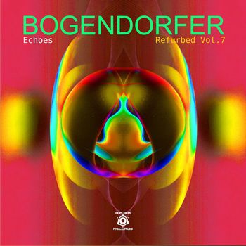 Bogendorfer - Echoes Refurbed Vol.7