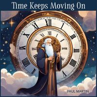Paul Martin - Time Keeps Moving On