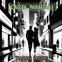 Wilfredo Lamothe - Calles Paralelas