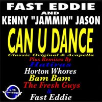 Fast Eddie - Can U Dance
