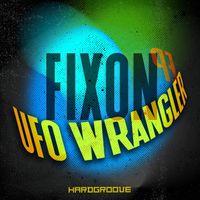 Fixon - UFO Wrangler EP