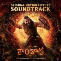 B. Ajaneesh Loknath, Krishna Kanth, Rambabu Gosala & Shasiraj Kavoor - Kantara A Legend Chapter 1 - Telugu (Original Motion Picture Soundtrack)