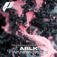ABLK - I Wanna Move