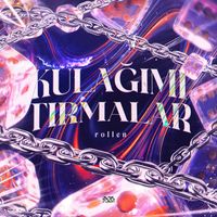 Rollen - Kulağımı Tırmalar