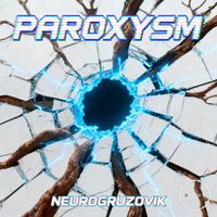 NEUROGRUZOVIK - PAROXYSM (Explicit)