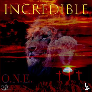 O.N.E. - Incredible