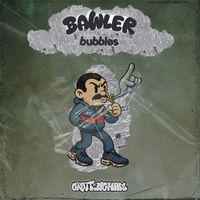 Bawler - Bubbles!