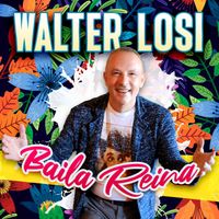 Walter Losi - Baila Reina