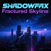 SHADOWFAX - Fractured Skyline