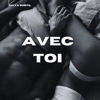 Naya subtil - Avec toi