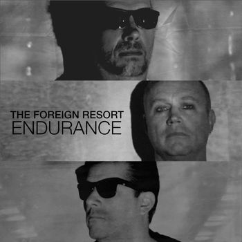 The Foreign Resort - Endurance