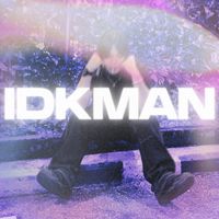 RAN - IDKMAN (Explicit)