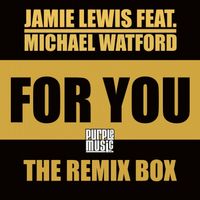Jamie Lewis - For You (Feat. Michael Watford)