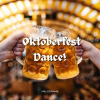 Melodrama - Oktoberfest Dance