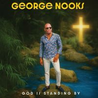 George Nooks - God Is Standing By