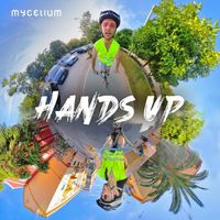 MYCELIUM - Hands Up