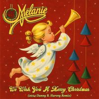 Melanie - We Wish You A Merry Christmas (2024 Danny B. Harvey Remix)