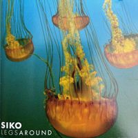 Siko - Legsaround (Explicit)