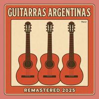Guillermo Neira - Sus Guitarras Argentinas, Vol. 2 (Remastered 2025)