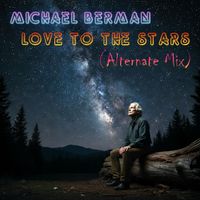 Michael Berman - Love to the Stars (Alternate Mix)