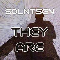 Solntsev - They Are