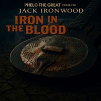 Phelo The Great - Iron In The Blood