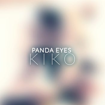 Panda Eyes - KIKO (Explicit)