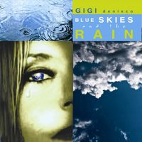 Gigi Denisco - Blue Skies and the Rain