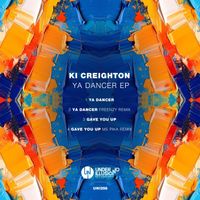 Ki Creighton - Ya Dancer EP