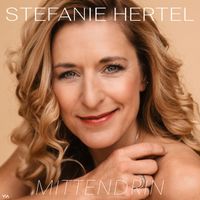 Stefanie Hertel - Mittendrin