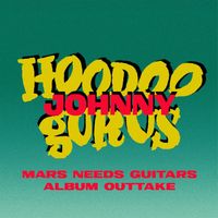 Hoodoo Gurus - Johnny (Mars Needs Guitars' Album Outtake)