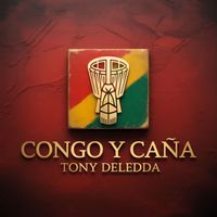 Tony Deledda - Congo Y Caña