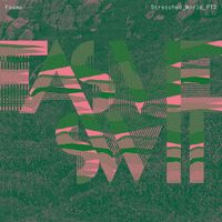 Fasme - Stretched World, Pt. 2