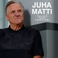 Juhamatti - Tulisit taas lähelleni