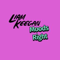 Liam Keegan - Moods Right