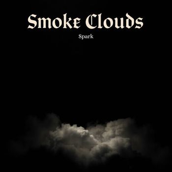 Spark - Smoke Clouds