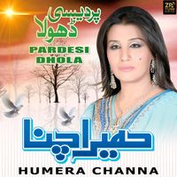 Humaira Channa - Pardesi Dhola