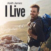 Keith James - I Live