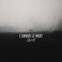 Geezy - l'amour lé mort