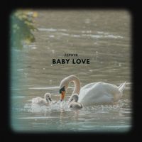 Zephyr - Baby Love