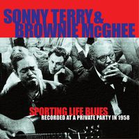 Sonny Terry And Brownie McGhee - Sporting Life Blues