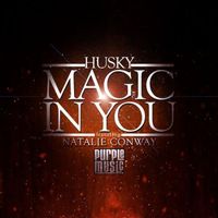 Husky - Magic in You