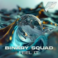 Binary Squad - Feel It