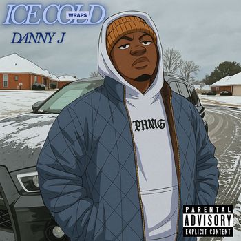 Danny J - Ice Cold Wraps (Explicit)