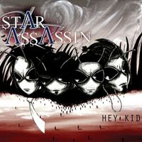 Star Assassin - Hey Kid