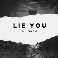 WILDMAN - Lie You