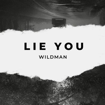 WILDMAN - Lie You
