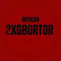 MERCAN - 2XGBORTOR (Explicit)